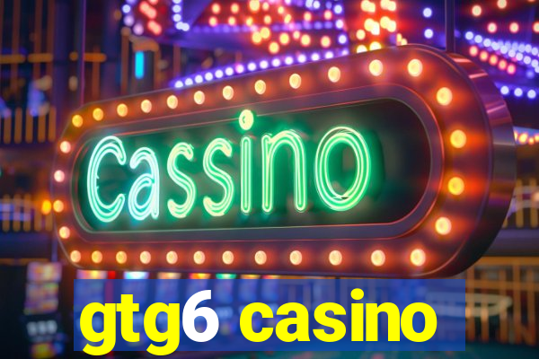 gtg6 casino